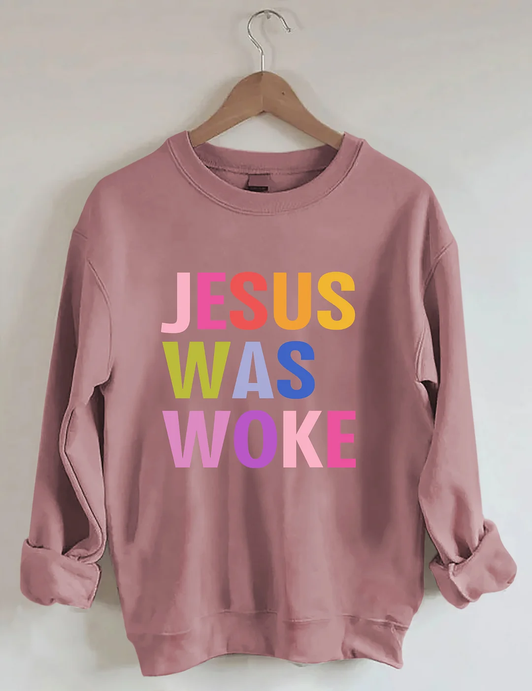 Jesus Was Woke Sweatshirt