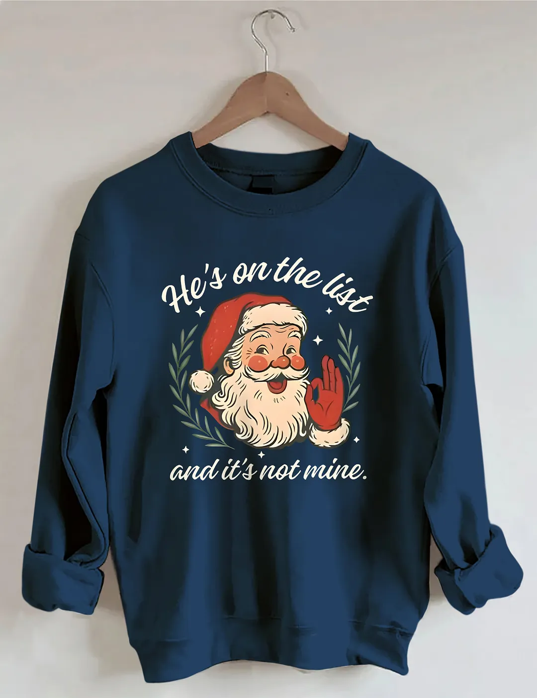 He's On The List Santa Christmas Sweatshirt