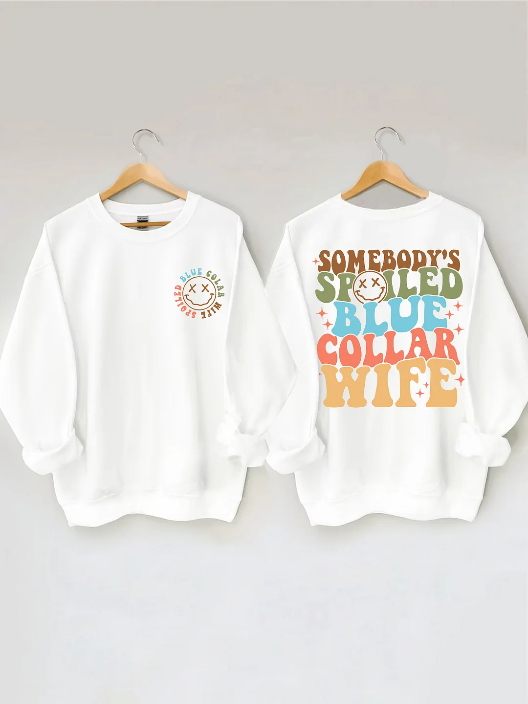 Somebody's Spoiled Blue Collar Wife Sweatshirt