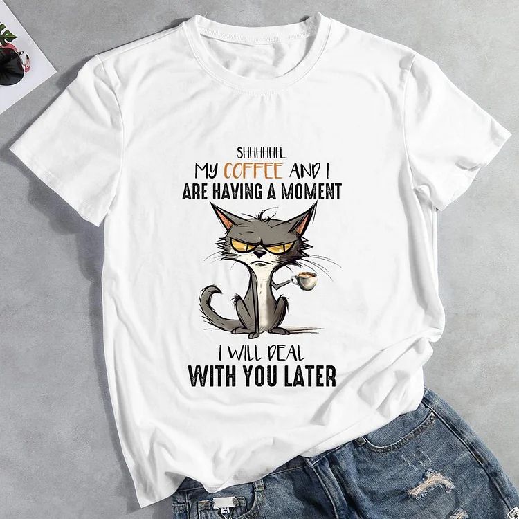 My Coffee and I Are Having a Moment Cat Round Neck T-shirt