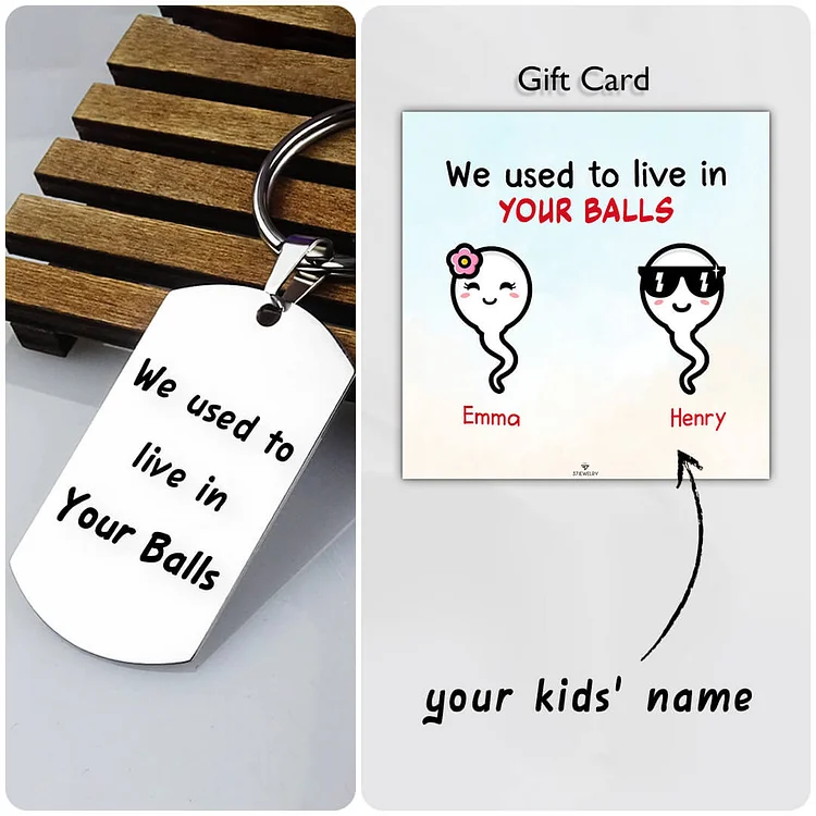 For Father - We Used To Live In Your Balls Customizable Gift Card Keychains