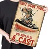 Today My Arm is Casting for Fish - Metal Tin Signs(8*12Inch/12*16Inch) - Animal