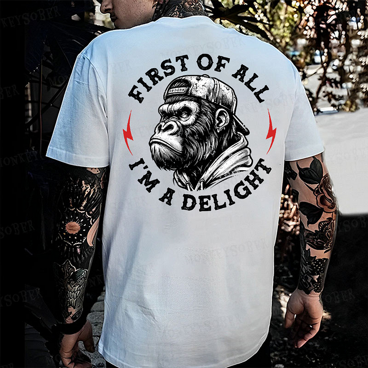 First Of All I'm Delight Monkey T-shirt
