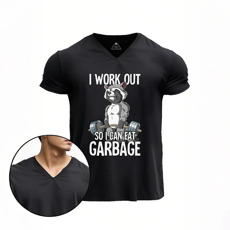 I Workout So I Can Eat Garbage V-neck Gym Shirt