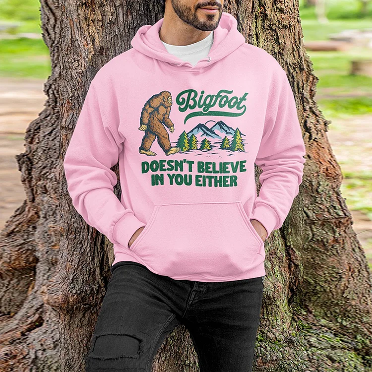 BrosWear Bigfoot Doesn't Believe In You Either Hooded Hoodie