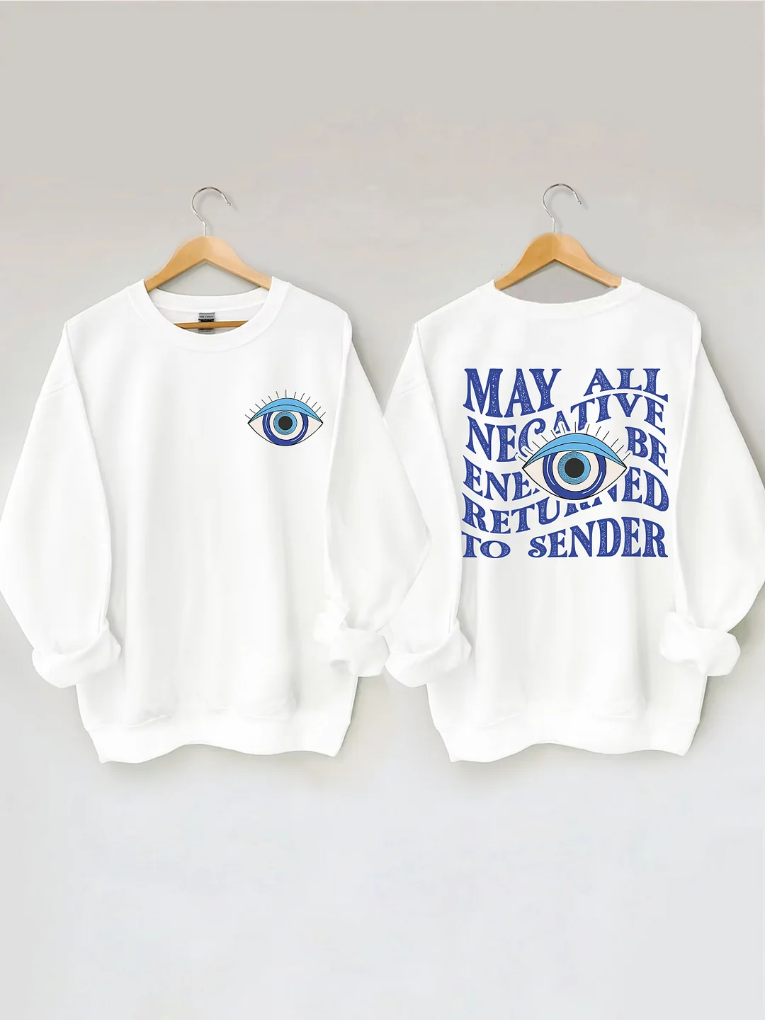 May All Negative Energy Be Returned To Sender Sweatshirt