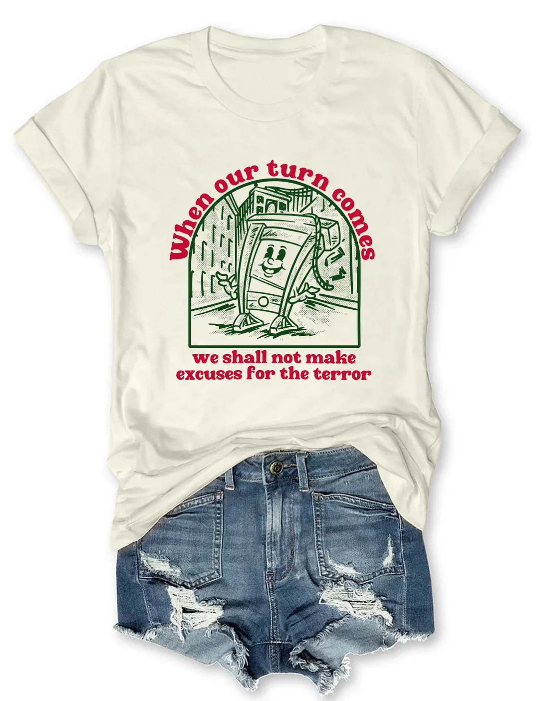 When Our Turn Comes T-shirt