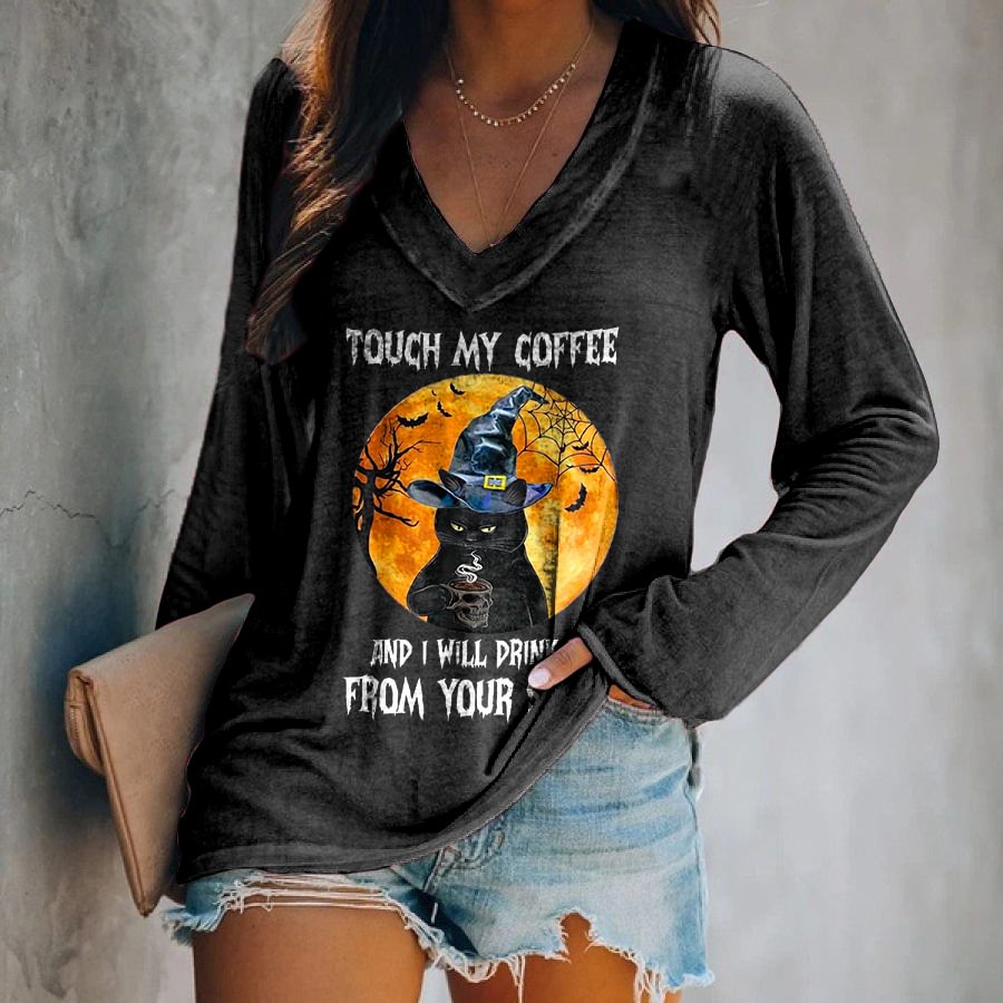 Touch My Coffee And I Will Drink It From Your Skull Printed T-shirt