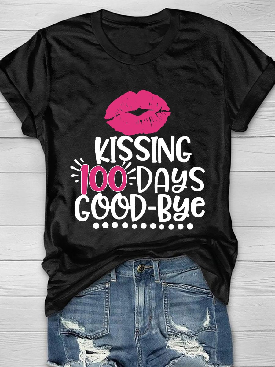 Kissing 100 Days Good-Bye Print Short Sleeve T-Shirt