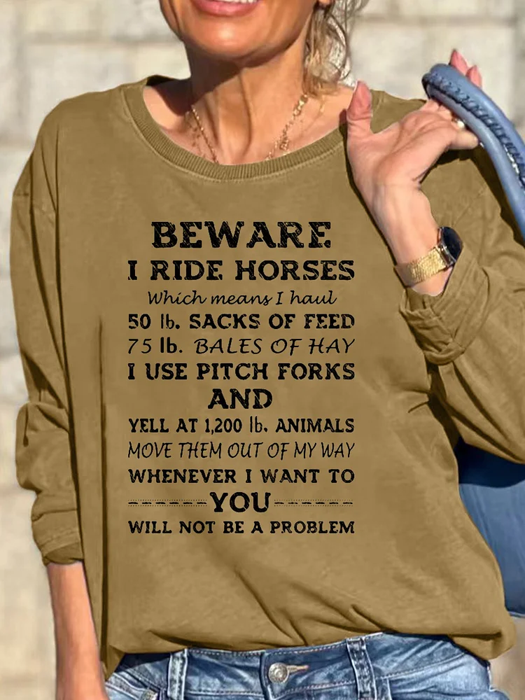 Womens Beware I Ride Horses Horse Riding Funny Sweatshirts