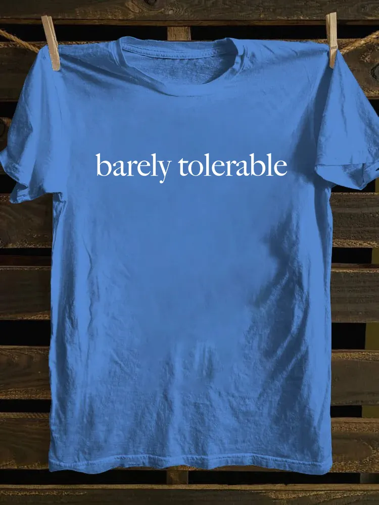 Barely Tolerable T-shirt