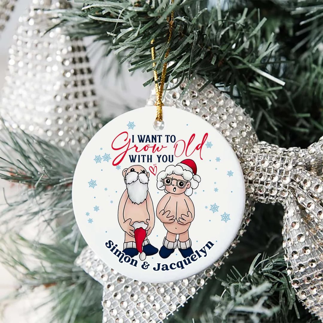 Personalized I Want To Grow Old With You Ceramic Ornament
