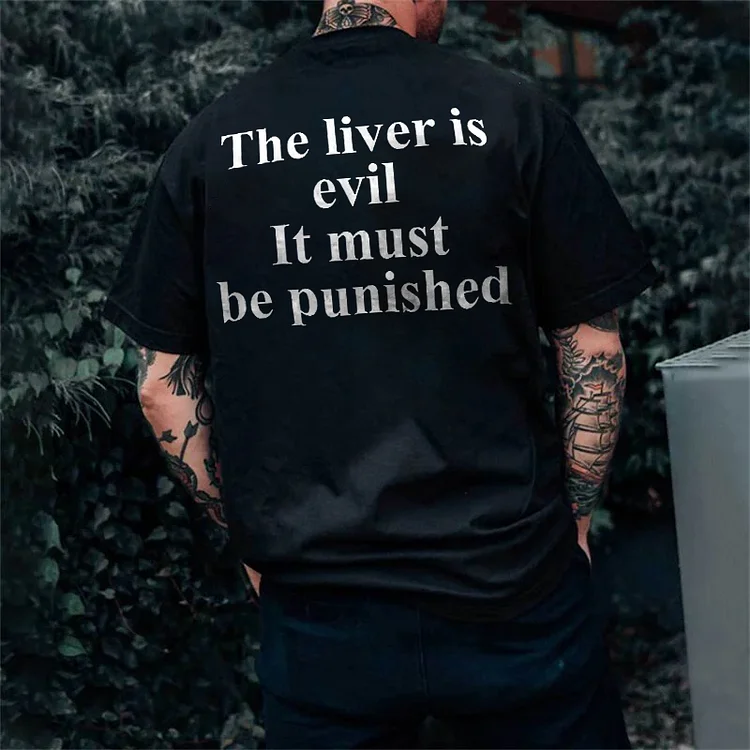 The Liver Is Evil It Must Be Punished Printed Men's T-shirt