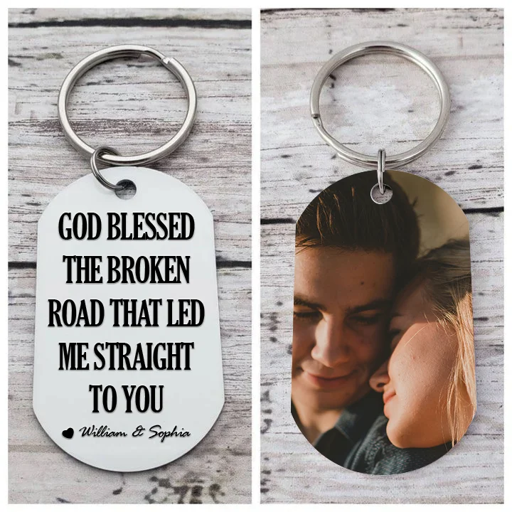 Personalized Couple Photo Keychain Customized 2 Names Keyring Valentine's Day Gifts - GOD BLESSED THE BROKEN ROAD THAT LED ME STRAIGHT TO YOU