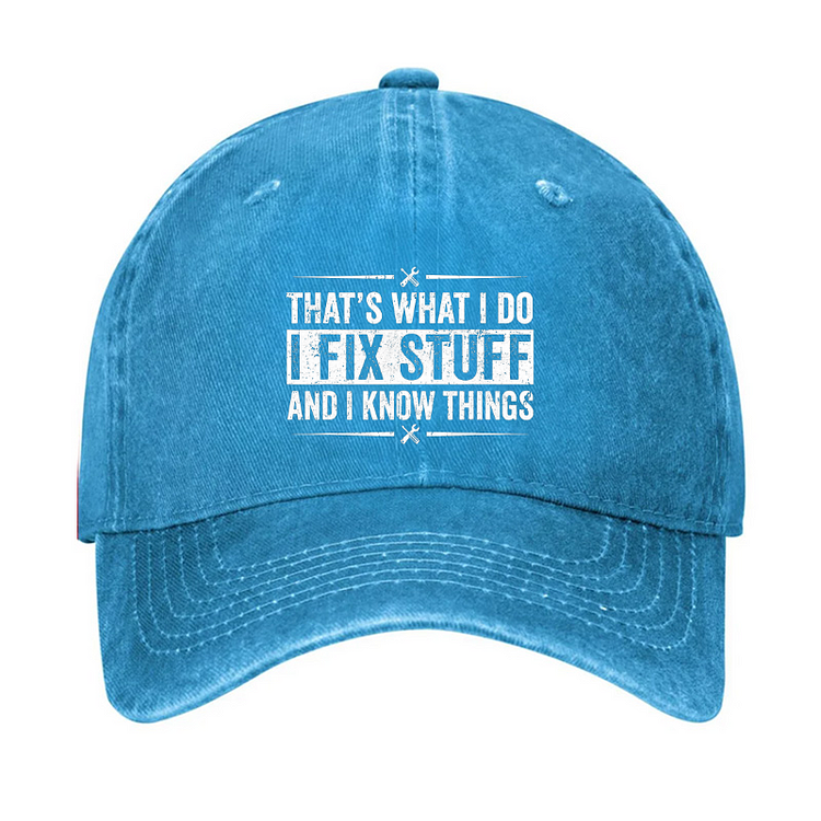 That's What I Do I Fix Stuff For Men Hat