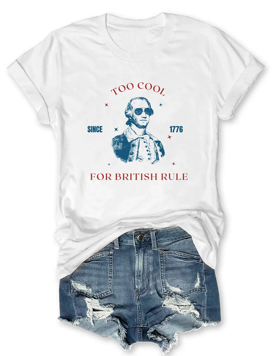 Too Cool For British Rule T-shirt