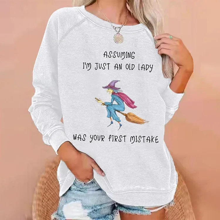 VChics Assuming I'm Just An Old Lady Was Your First Mistake Halloween Sweatshirt
