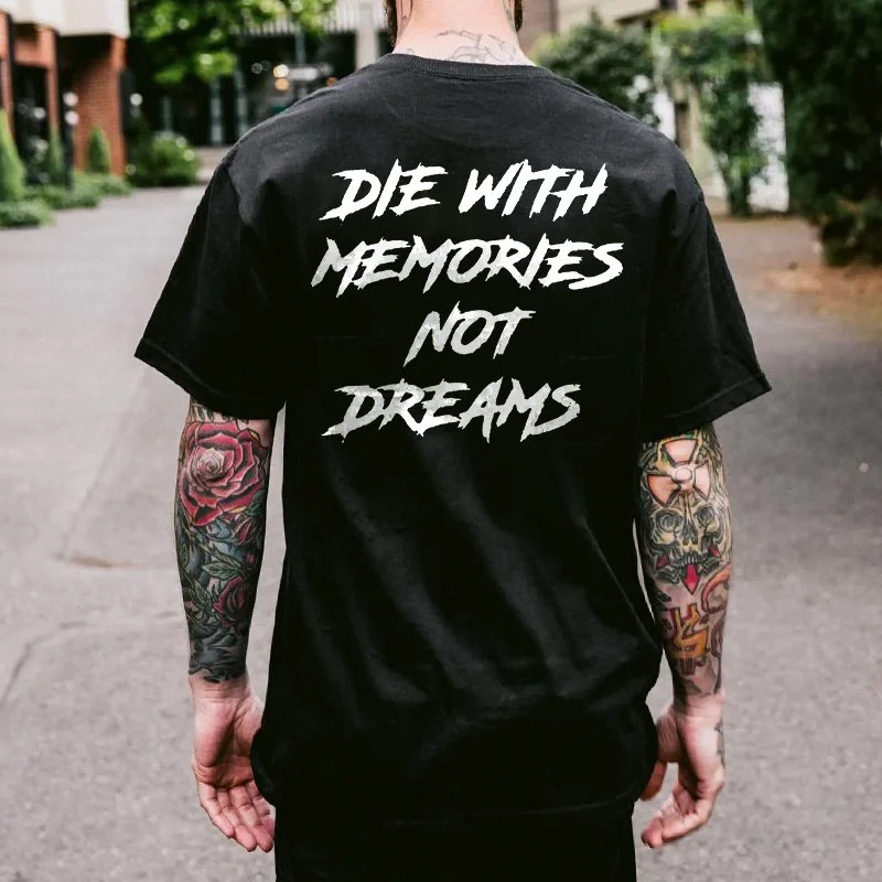 DIE IN MEMORY IS NOT A DREAM Casual T-shirt -  