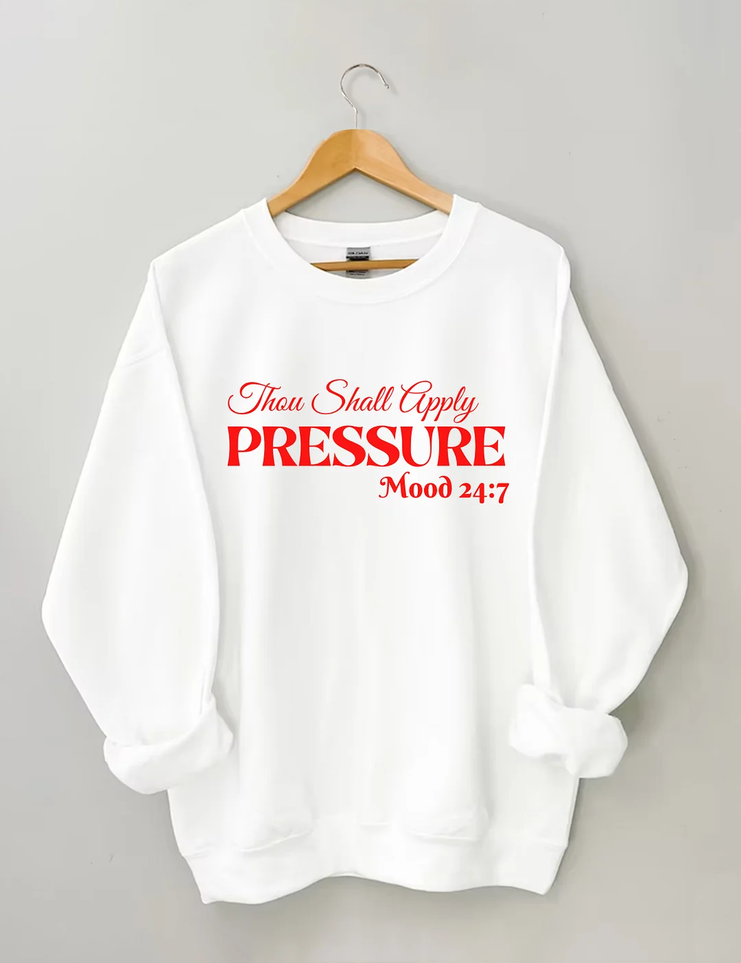 Thou Shall Apply Pressure Sweatshirt