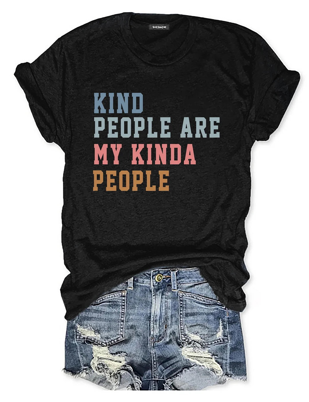 Kind People Are My Kinda People T-Shirt