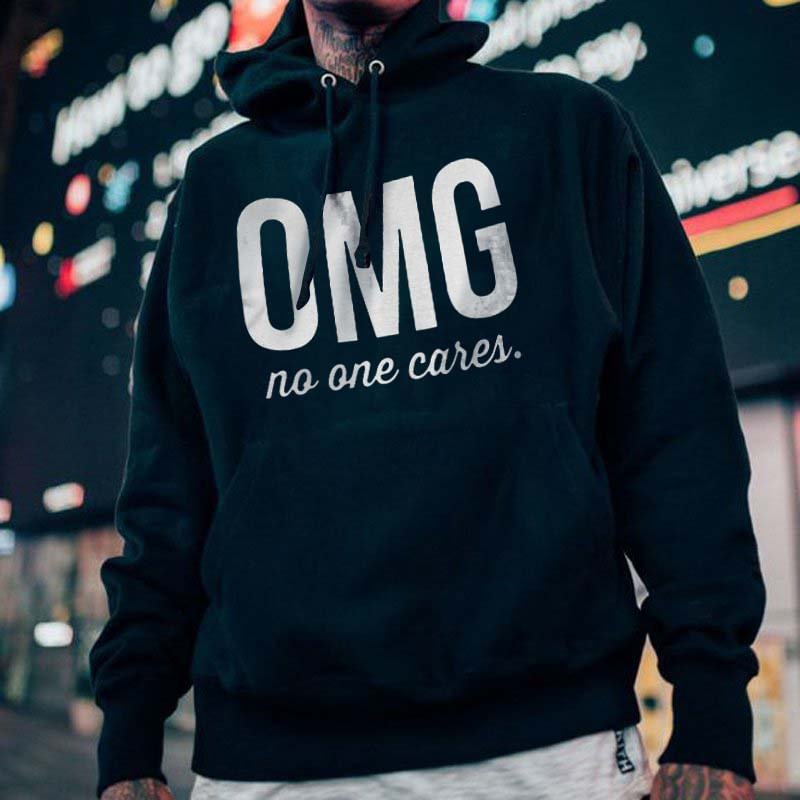 OMG NO ONE CARES Casual Hoodie -  