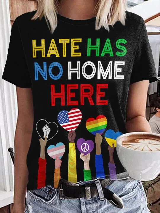 Hate Has No Home Here Casual Print T-Shirt socialshop