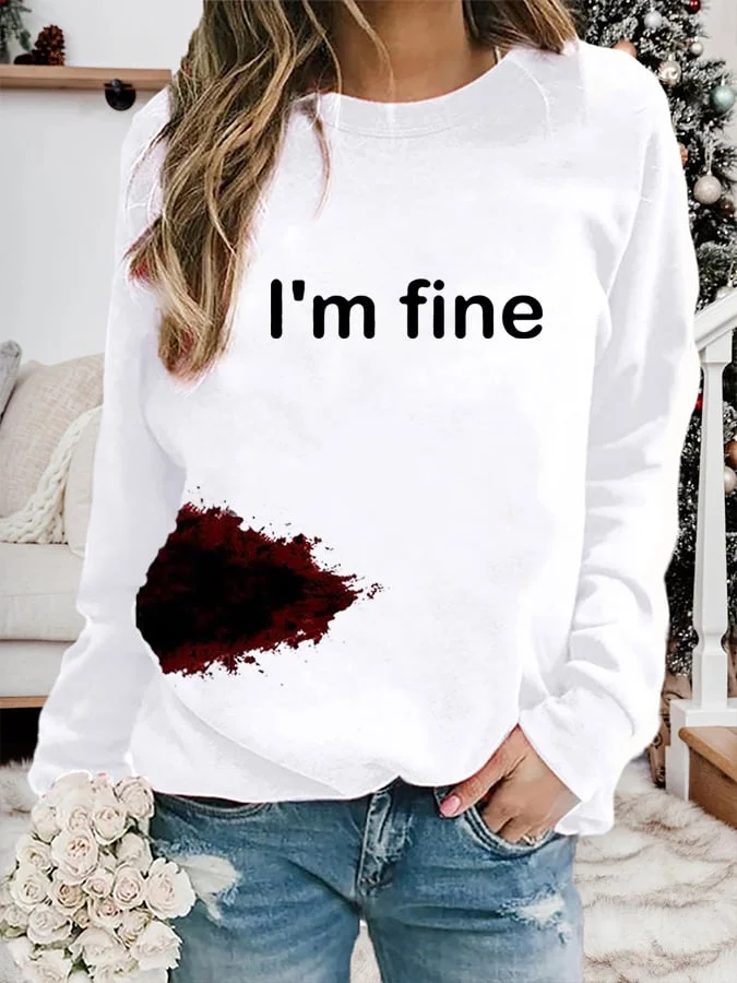 Women's Halloween Funny I'M FINE Bloodstained Sweatshirt