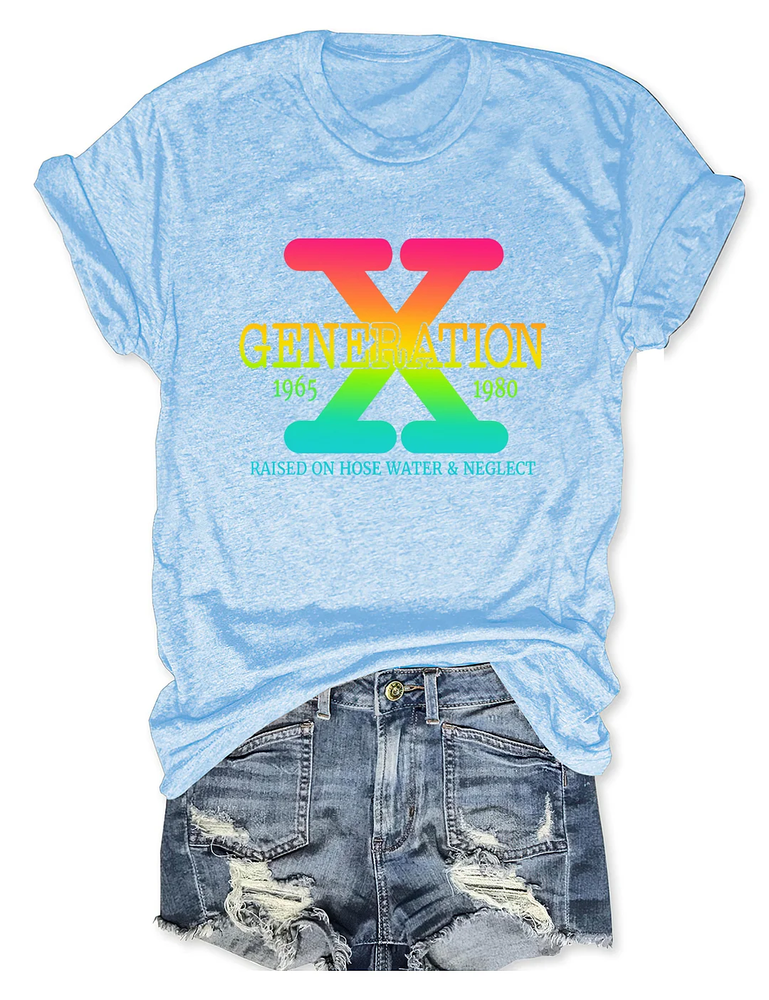 Generation X Raised on Hose Water & Neglect T-shirt