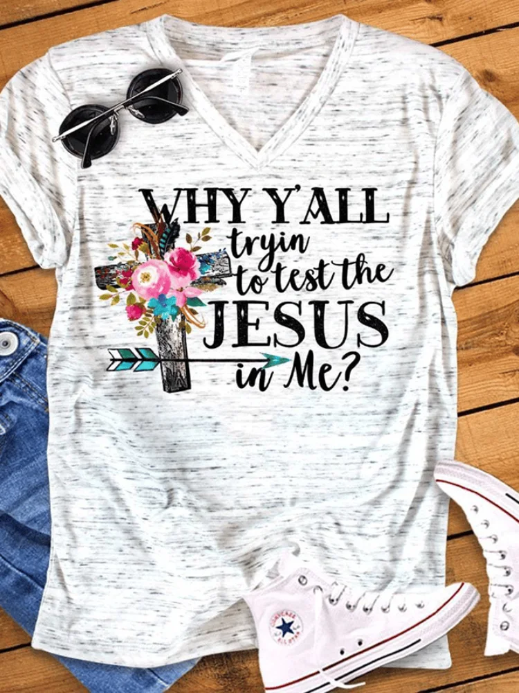 Vefave Why Y'all Tryin To Test The Jesus In Me T Shirt