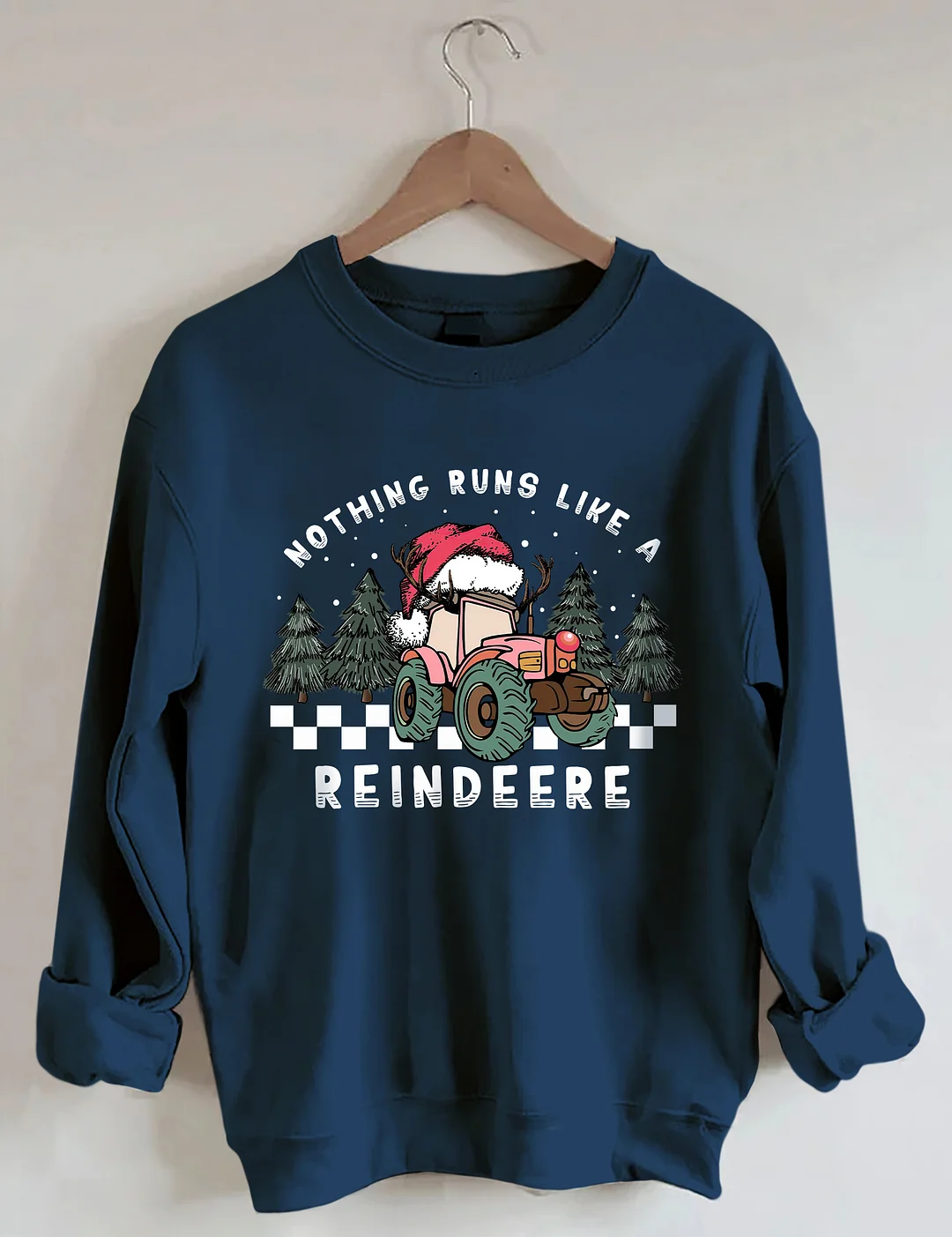 Nothing Runs Like A Reindeere Christmas Sweatshirt