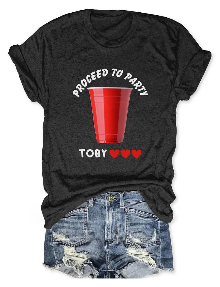 Proceed To Party Tee