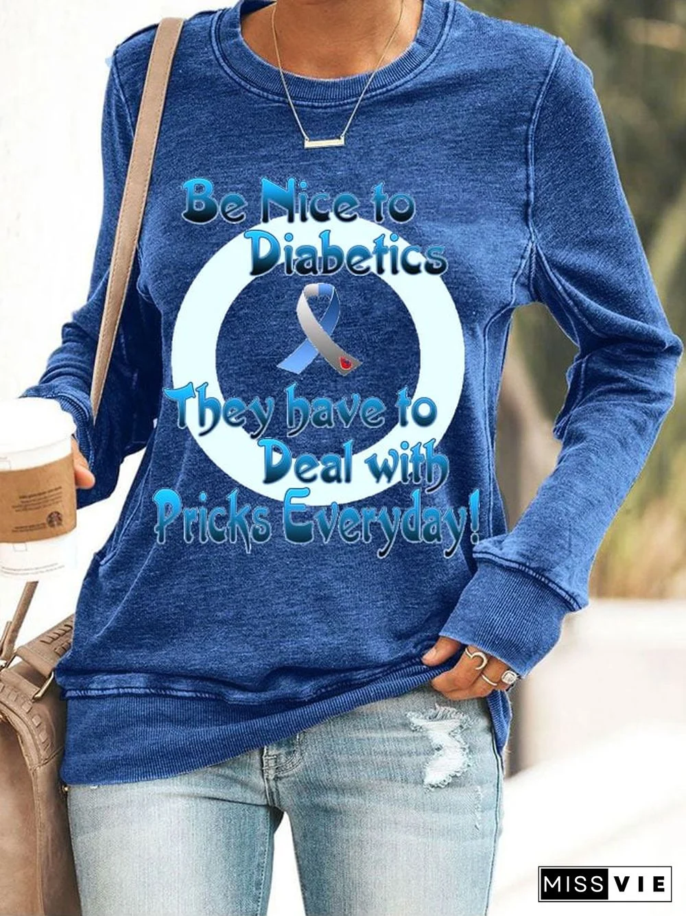 Women's Be Nice To Diabetics They Have To Deal With Pricks Everyday Print Casual Sweatshirt