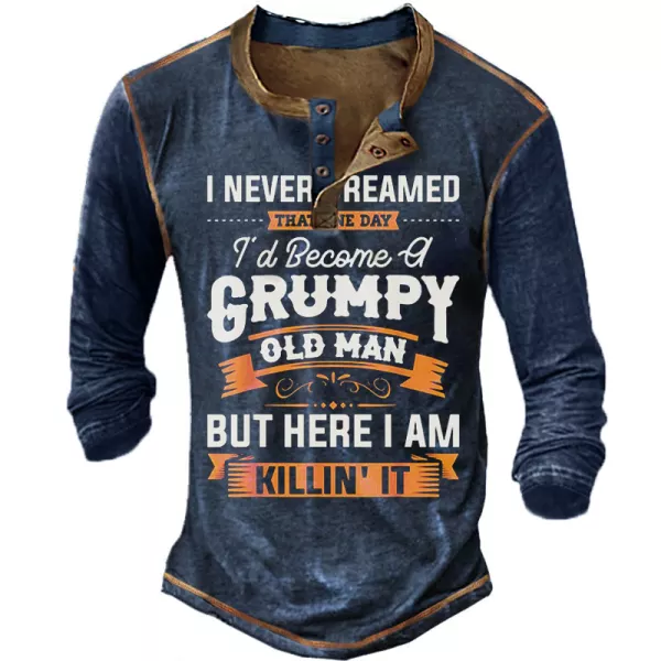 I Never Dreamed That Id Become A Grumpy Old Man T-Shirt