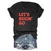Let's Buckin' Go Buccaneers Tee