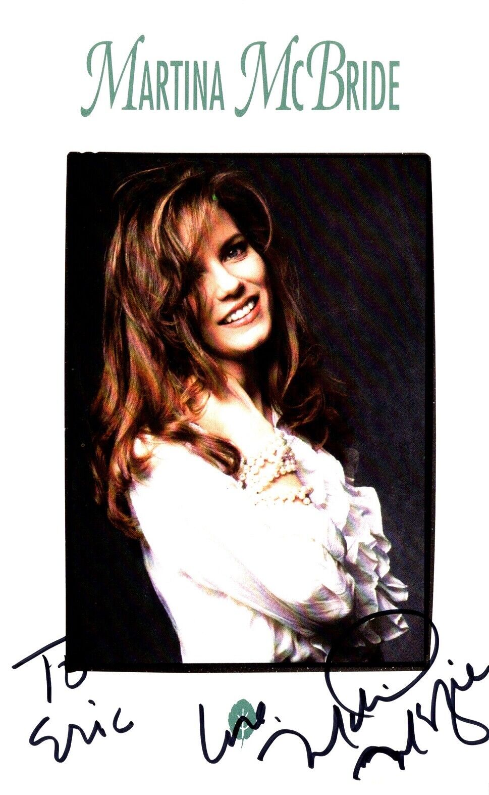 TO ERIC - Martina McBride Signed Autographed Country Music Singer 5x8 inch Photo Poster painting