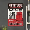Attitude Gets Better In The Garage - Metal Tin Signs(8*12Inch/12*16Inch) - Garage