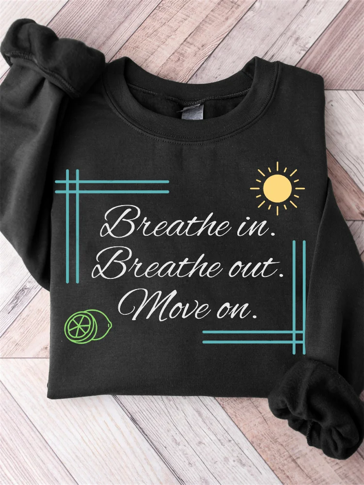 Breathe In Breathe Out Move On Jimmy Memorial Sweatshirt