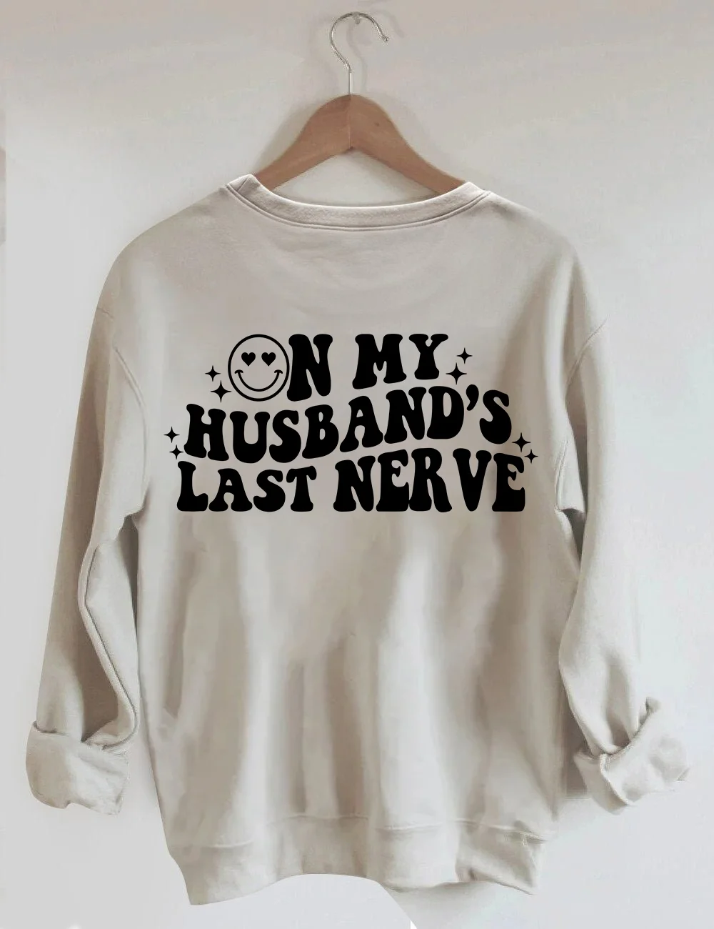 On My Husband's Last Nerve Sweatshirt