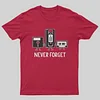 Never Forget T-Shirt
