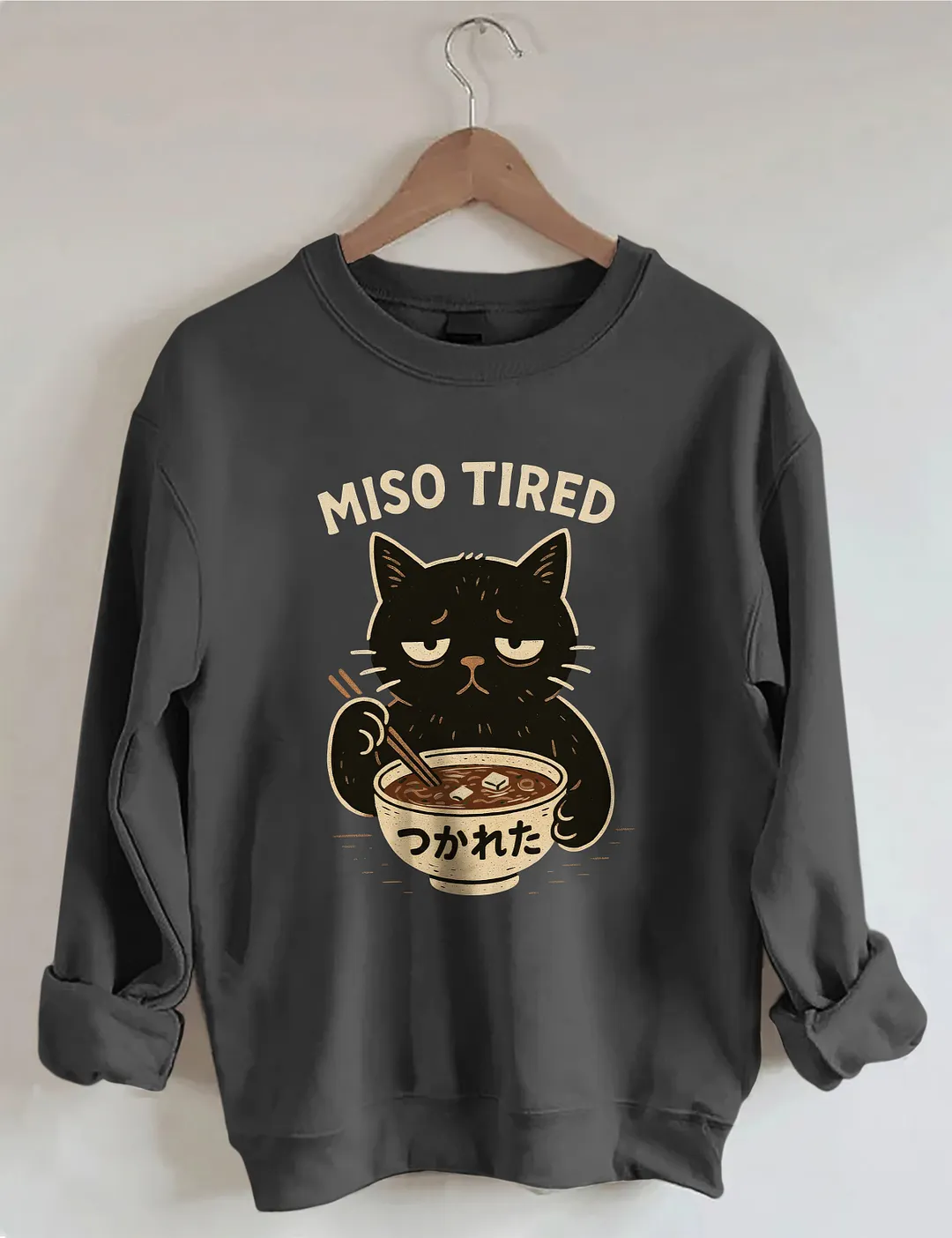 Miso Tired Funny Cat Sweatshirt