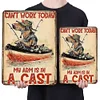 Today My Arm is Casting for Fish - Metal Tin Signs(8*12Inch/12*16Inch) - Animal