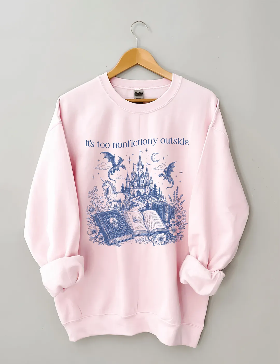 Its Too Nonfictiony Outside Sweatshirt