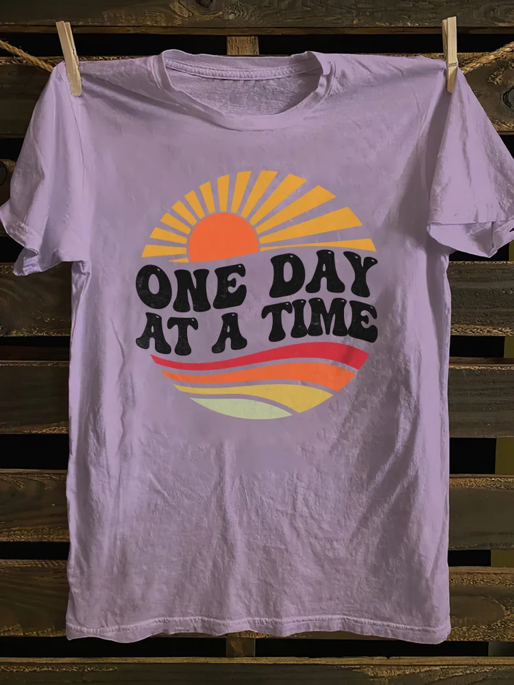 One Day At A Time T-shirt