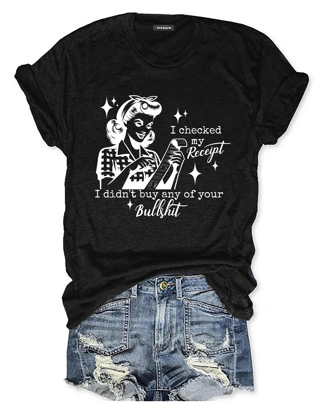 I Checked My Receipt T-Shirt