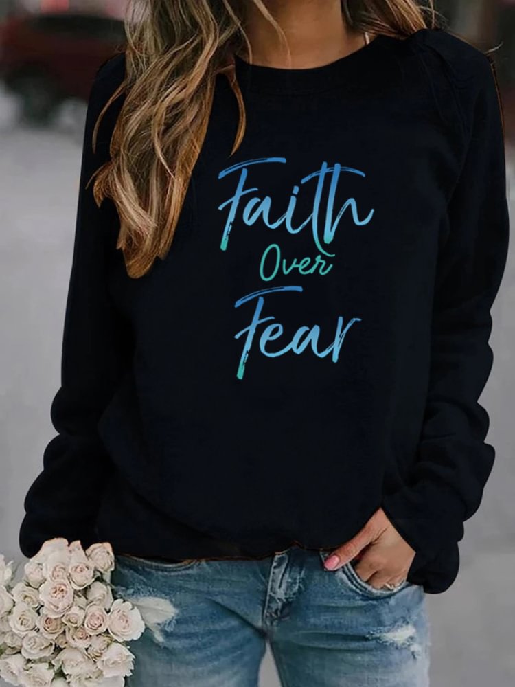 Artwishers Gradual Color Faith Over Fear Sweatshirt