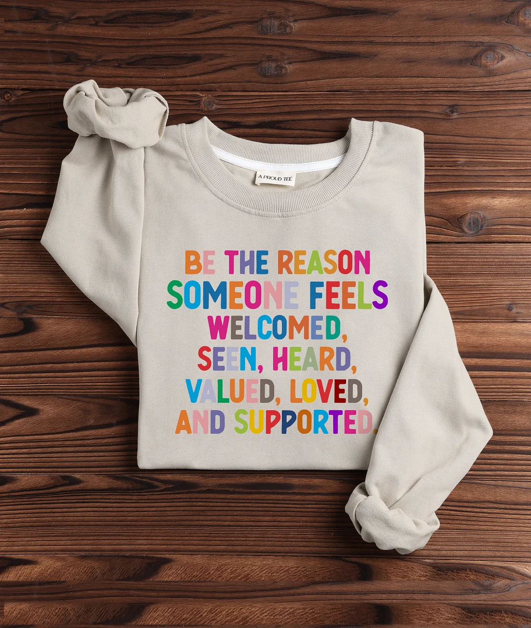 Be The Reason Someone Feels Welcomed Sweatshirt
