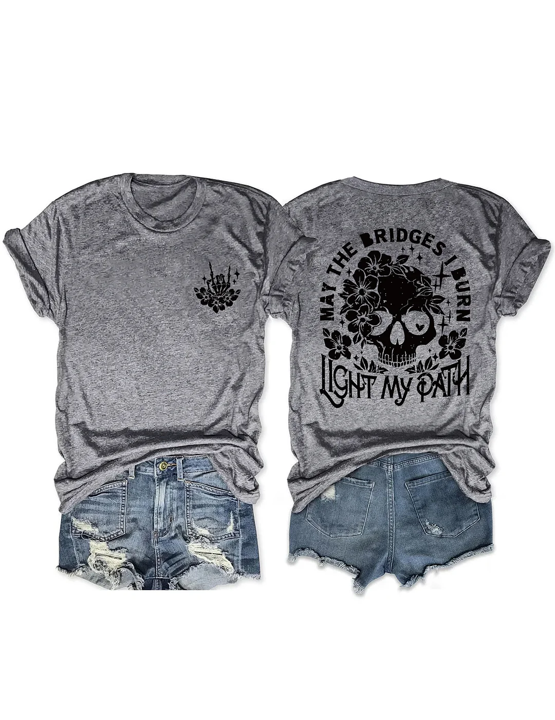 May The Bridges I Burn Light My Path T-shirt