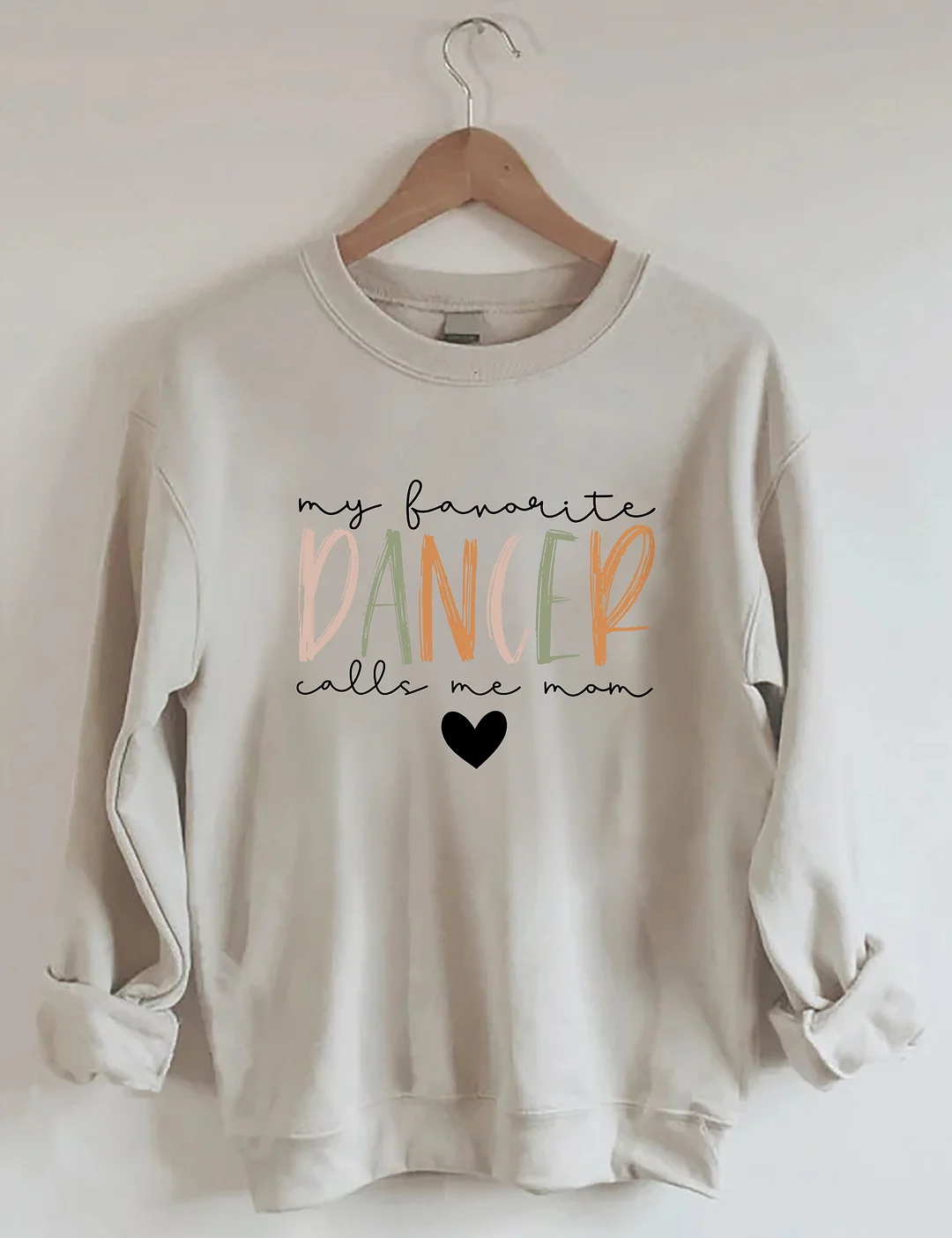 My Favorite Dancer Call Me Mom Sweatshirt