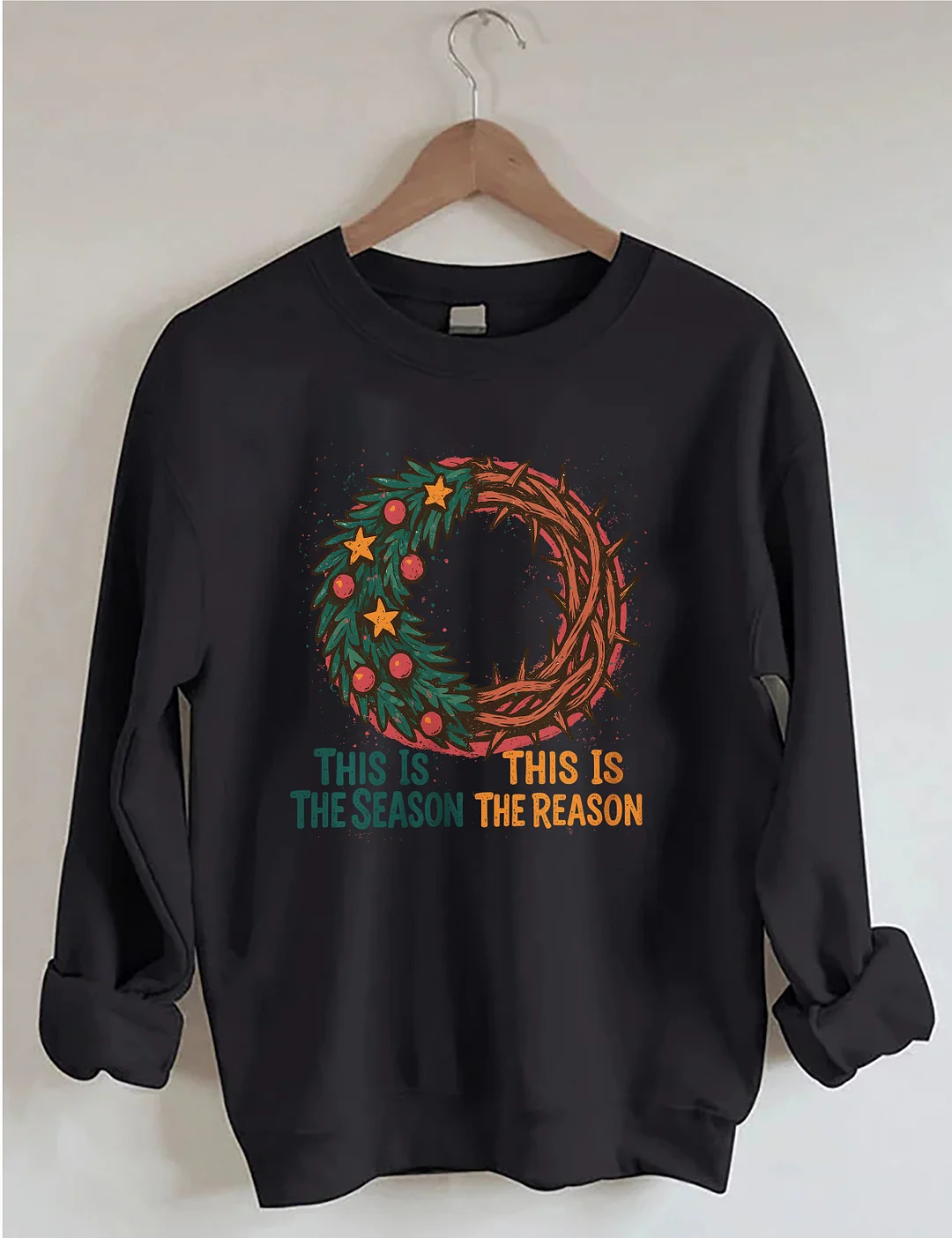 This Is The Season This Is The Reason Sweatshirt