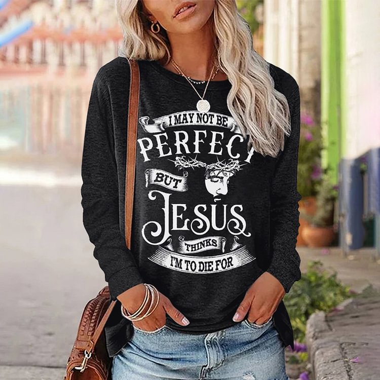 Comstylish I May Not Be Perfect But Jesus Sweatshirt